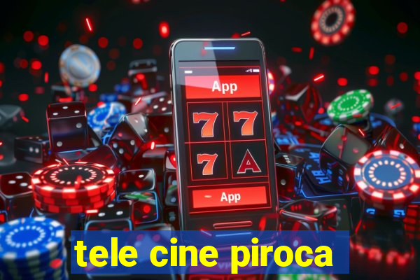 tele cine piroca